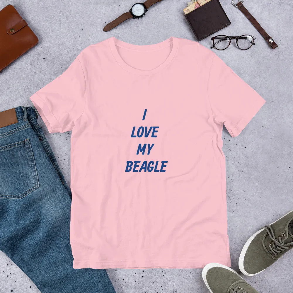 I Love My Beagle Short-Sleeve Unisex T-Shirt Bella   Canvas 3001