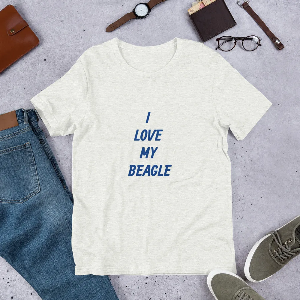 I Love My Beagle Short-Sleeve Unisex T-Shirt Bella   Canvas 3001